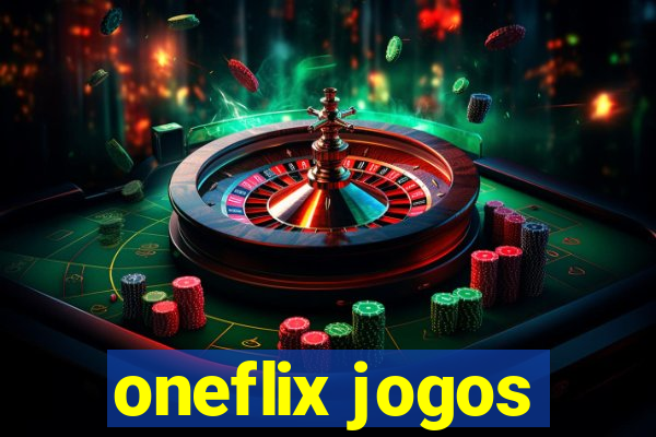 oneflix jogos